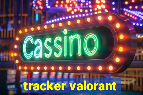 tracker valorant